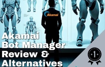 Akamai Bot Manager Review and Alternatives