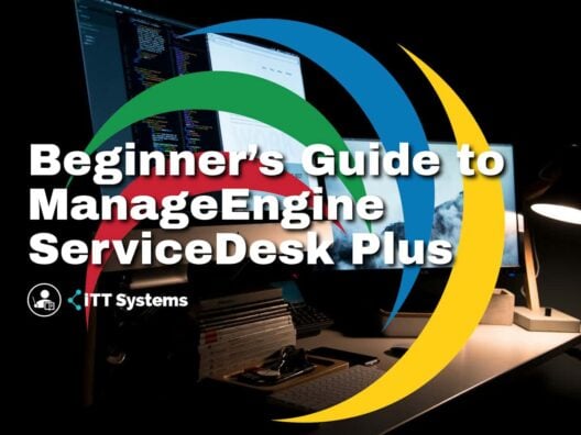 Beginner's Guide to ManageEngine ServiceDesk Plus