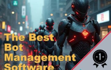 The Best Bot Management Software