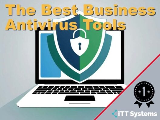 The Best Business Antivirus Tools