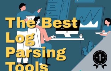 The Best Log Parsing Tools