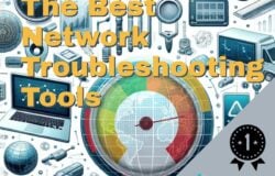Best Network Troubleshooting Tools and Software