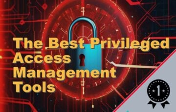 The Best Privileged Access Management Tools