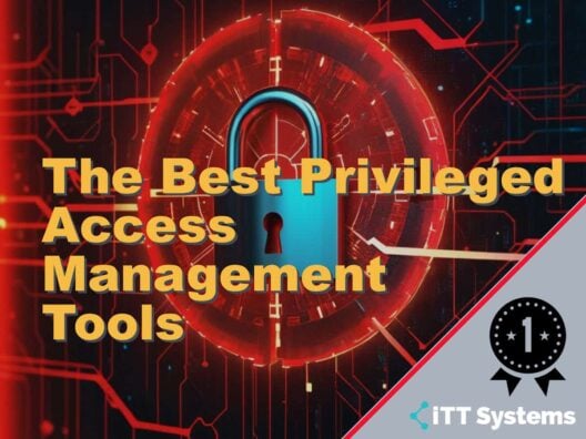 The Best Privileged Access Management Tools