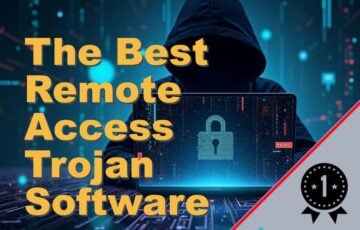 The Best Remote Access Trojan Software