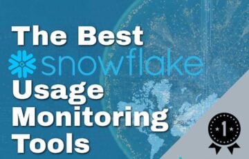 Best Tools for Snowflake Usage Monitoring