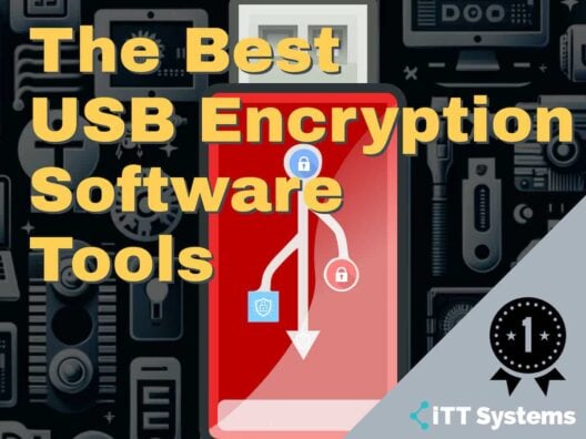 Best USB Encryption Software Tools
