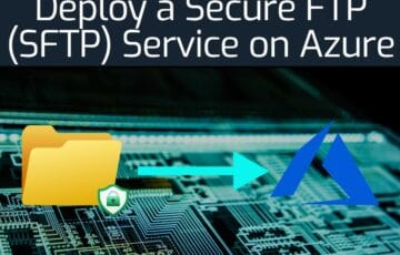 Deploy a Secure FTP (SFTP) Service on Microsoft Azure