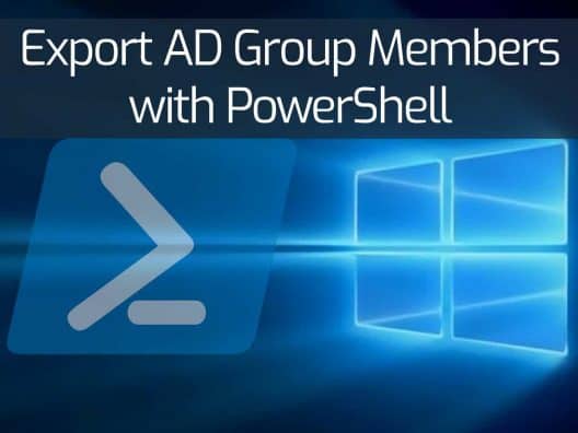 Export AD Group Members with PowerShell