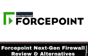Forcepoint Next-Gen Firewall Review and Alternatives
