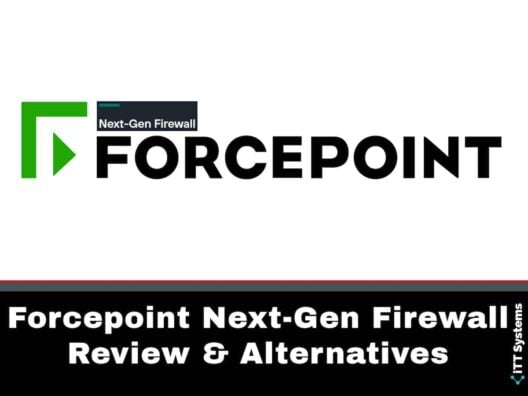 Forcepoint Next-Gen Firewall Review and Alternatives