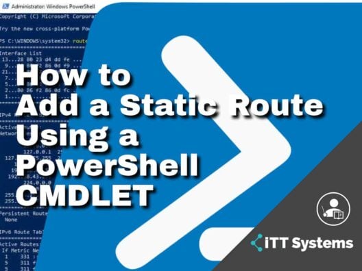 How to Add a Static Route Using a PowerShell CMDLET