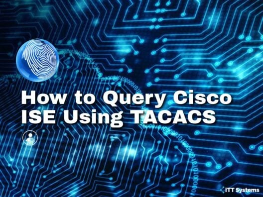 How to Query Cisco ISE Using TACACS