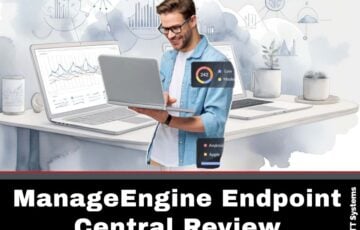 ManageEngine Endpoint Central Review