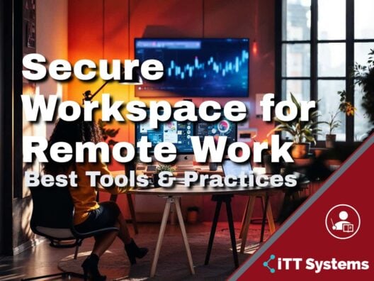 Secure Workspace for Remote Work