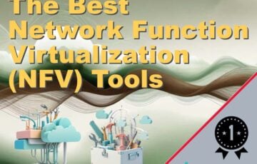 The Best Network Function Virtualization (NFV) Tools