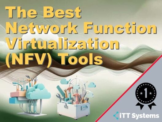 The Best Network Function Virtualization (NFV) Tools