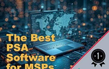 The Best PSA Software for MSPs