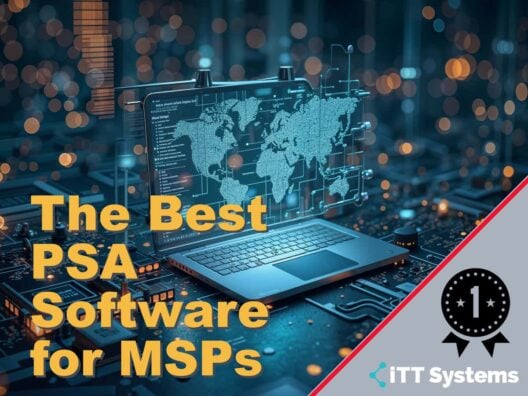 The Best PSA Software for MSPs