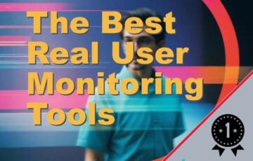 The Best Real User Monitoring Tools