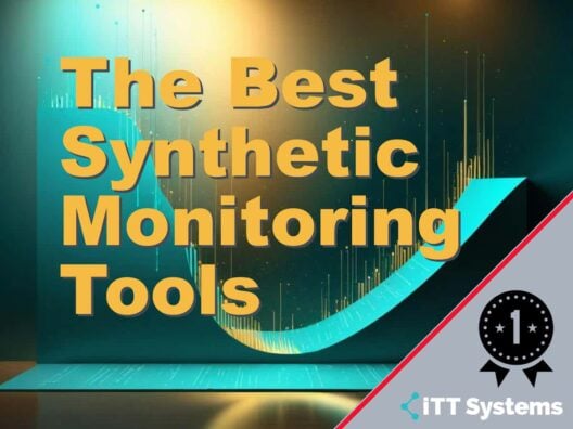 The Best Synthetic Monitoring Tools